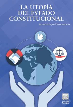 UTOPIA DEL ESTADO CONSTITUCIONAL, LA