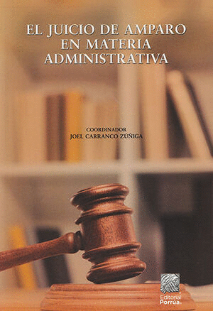 JUICIO DE AMPARO EN MATERIA ADMINISTRATIVA, EL