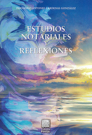 ESTUDIOS NOTARIALES Y REFLEXIONES