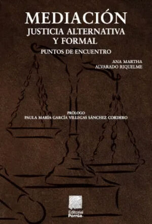 MEDIACION. JUSTICIA ALTERNATIVA Y FORMAL