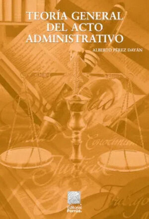 TEORIA GENERAL DEL ACTO ADMINISTRATIVO