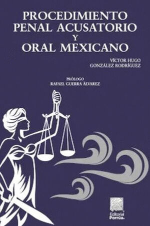 PROCEDIMIENTO PENAL ACUSATORIO Y ORAL MEXICANO