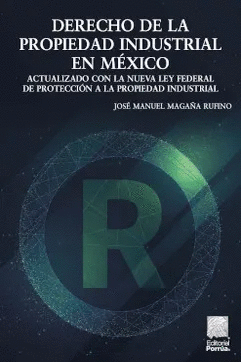 DERECHO DE LA PROPIEDAD INDUSTRIAL EN MÉXICO