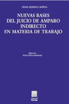 NUEVAS BASES DEL JUICIO DE AMPARO INDIRECTO EN MATERIA DE TRABAJO