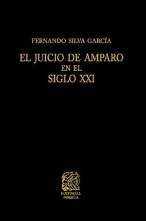 JUICIO DE AMPARO EN EL SIGLO XXI, EL
