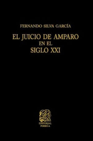 JUICIO DE AMPARO EN EL SIGLO XXI, EL
