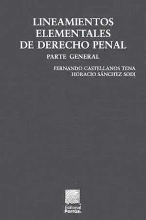 LINEAMIENTOS ELEMENTALES DE DERECHO PENAL. PARTE GENERAL
