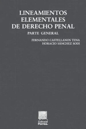 LINEAMIENTOS ELEMENTALES DE DERECHO PENAL / 58 EDICION