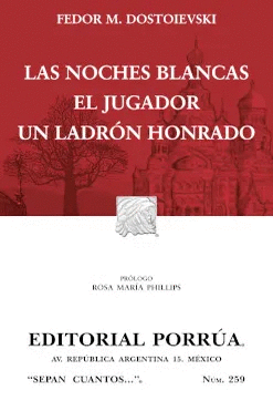 NOCHES BLANCAS, LAS · EL JUGADOR · UN LADRÓN HONRADO / SC.259