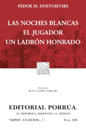 NOCHES BLANCAS, LAS · EL JUGADOR · UN LADRÓN HONRADO / SC.259