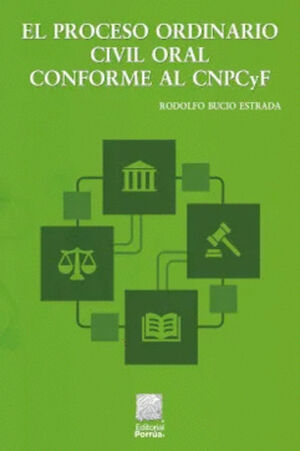 PROCESO ORDINARIO CIVIL ORAL CONFORME AL CNPCYF, EL