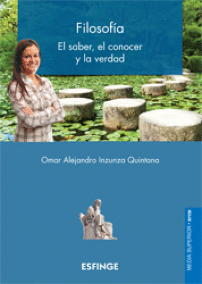 FILOSOFÍA (EL SABER, EL CONOCER Y LA VERDAD)