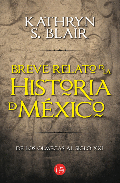 BREVE RELATO DE LA HISTORIA DE MEXICO (COLECCION PUNTO DE LECTURA)