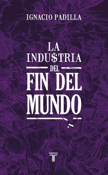 INDUSTRIA DEL FIN DEL MUNDO, LA