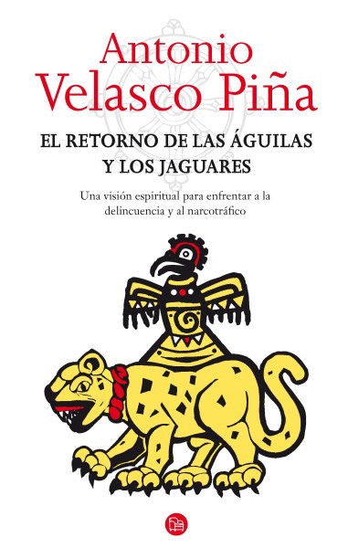 RETORNO DE LAS AGUILAS Y LOS JAGUARES, EL