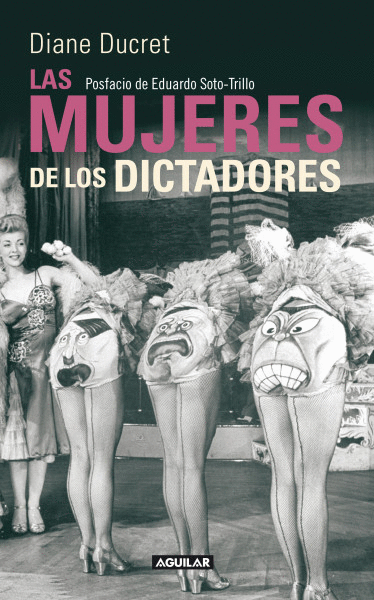MUJERES DE LOS DICTADORES, LAS