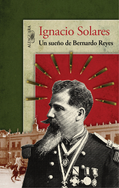 UN SUENO DE BERNARDO REYES