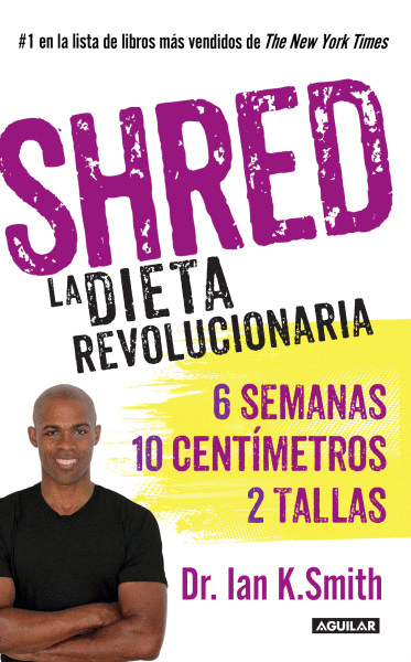 SHRED. LA DIETA REVOLUCIONARIA