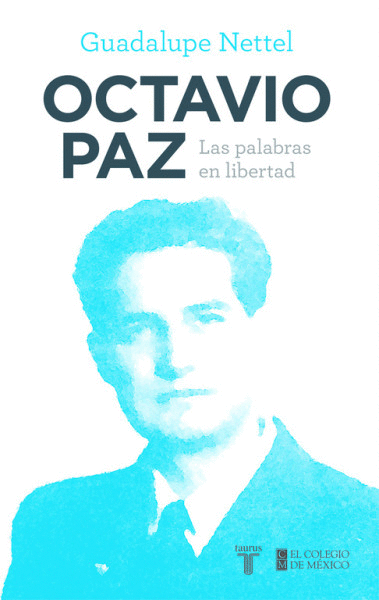 OCTAVIO PAZ, LAS PALABRAS EN LIBERTAD