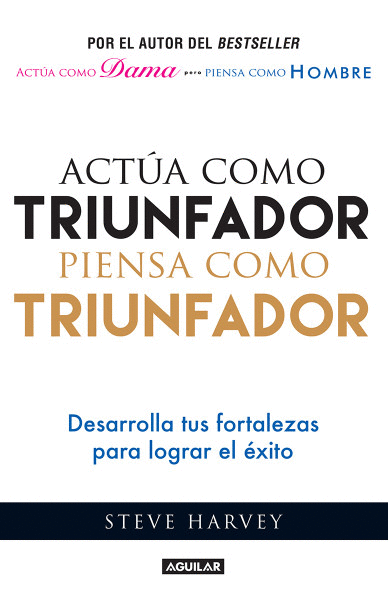 ACTUA COMO TRIUNFADOR PIENSA COMO TRIUNFADOR