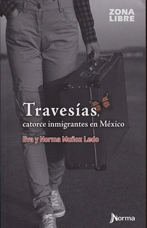 TRAVESIAS. CATORCE INMIGRANTES EN MEXICO