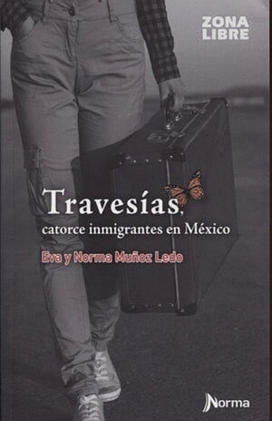 TRAVESIAS. CATORCE INMIGRANTES EN MEXICO