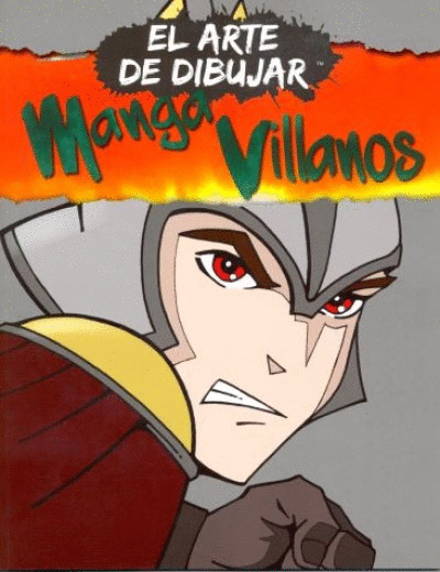 ARTE DE DIBUJAR: MANGA VILLANOS, EL