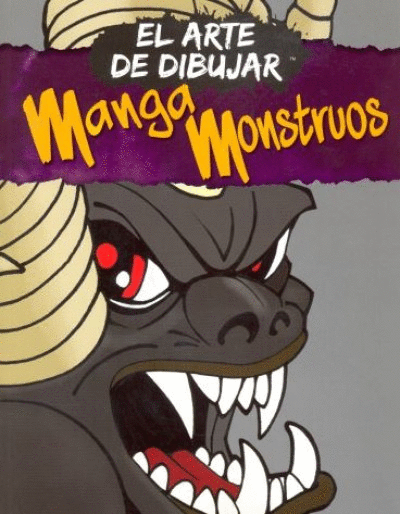 ARTE DE DIBUJAR: MANGA MONSTRUOS, EL