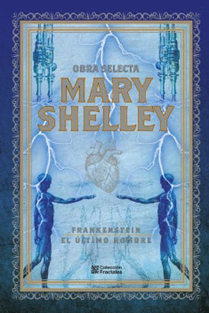 MARY SHELLEY. OBRA SELECTA