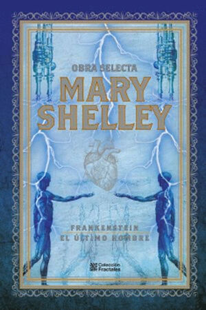 MARY SHELLEY. OBRA SELECTA