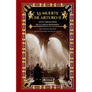 LA MUERTE DE ARTURO II. LOS CABALLEROS DE LA MESA REDONDA