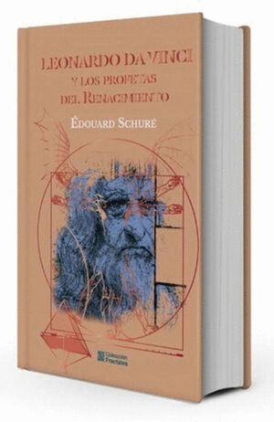 LEONARDO DA VINCI Y LOS PROFETAS DEL RENACIMIENTO