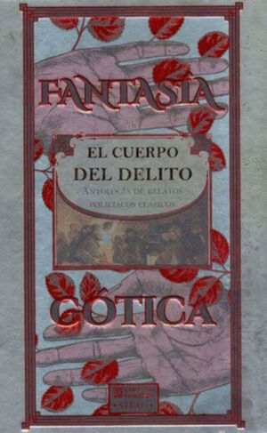 FANTASÍA GÓTICA. EL CUERPO DEL DELITO