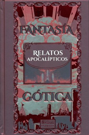 FANTASÍA GÓTICA. RELATOS APOCALÍPTICOS