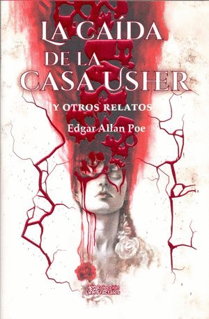 LA CAÍDA DE LA CASA DE USHER Y OTROS RELATOS