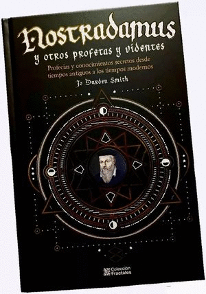 NOSTRADAMUS Y OTROS PROFETAS Y VIDENTES