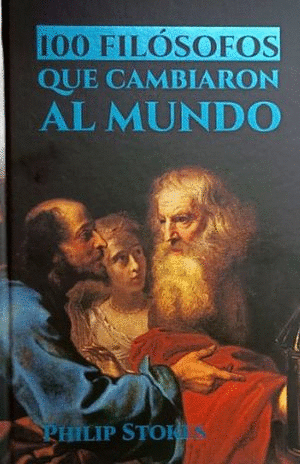 100 FILOSOFOS QUE CAMBIARON AL MUNDO