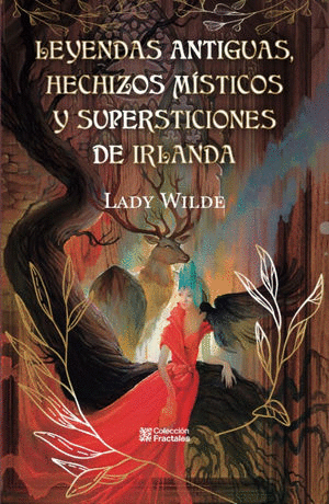 LEYENDAS ANTIGUAS, HECHIZOS MÍSTICOS Y SUPERSTICIONES DE IRLANDA