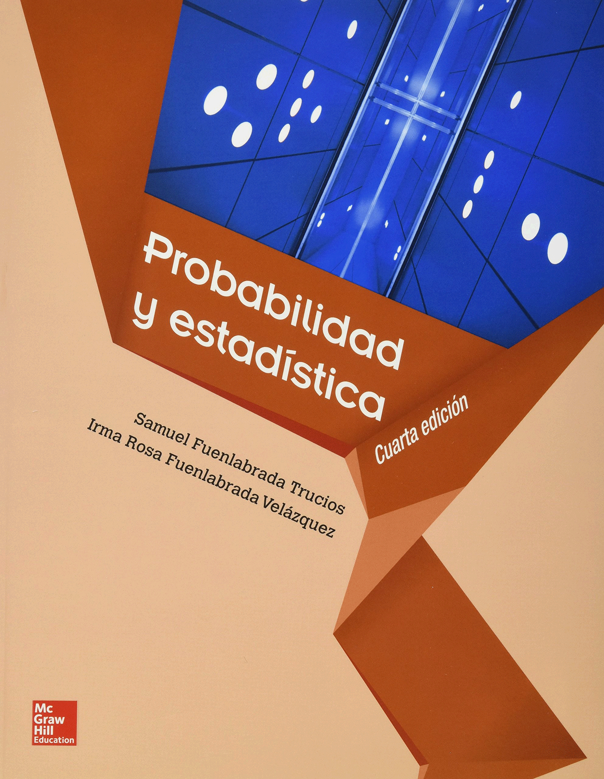 PROBABILIDAD Y ESTADISTICA 4TA ED.