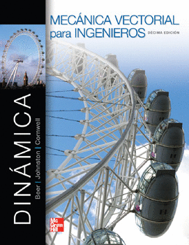 MECANICA VECTORIAL PARA INGENIEROS DINAMICA / 10ED