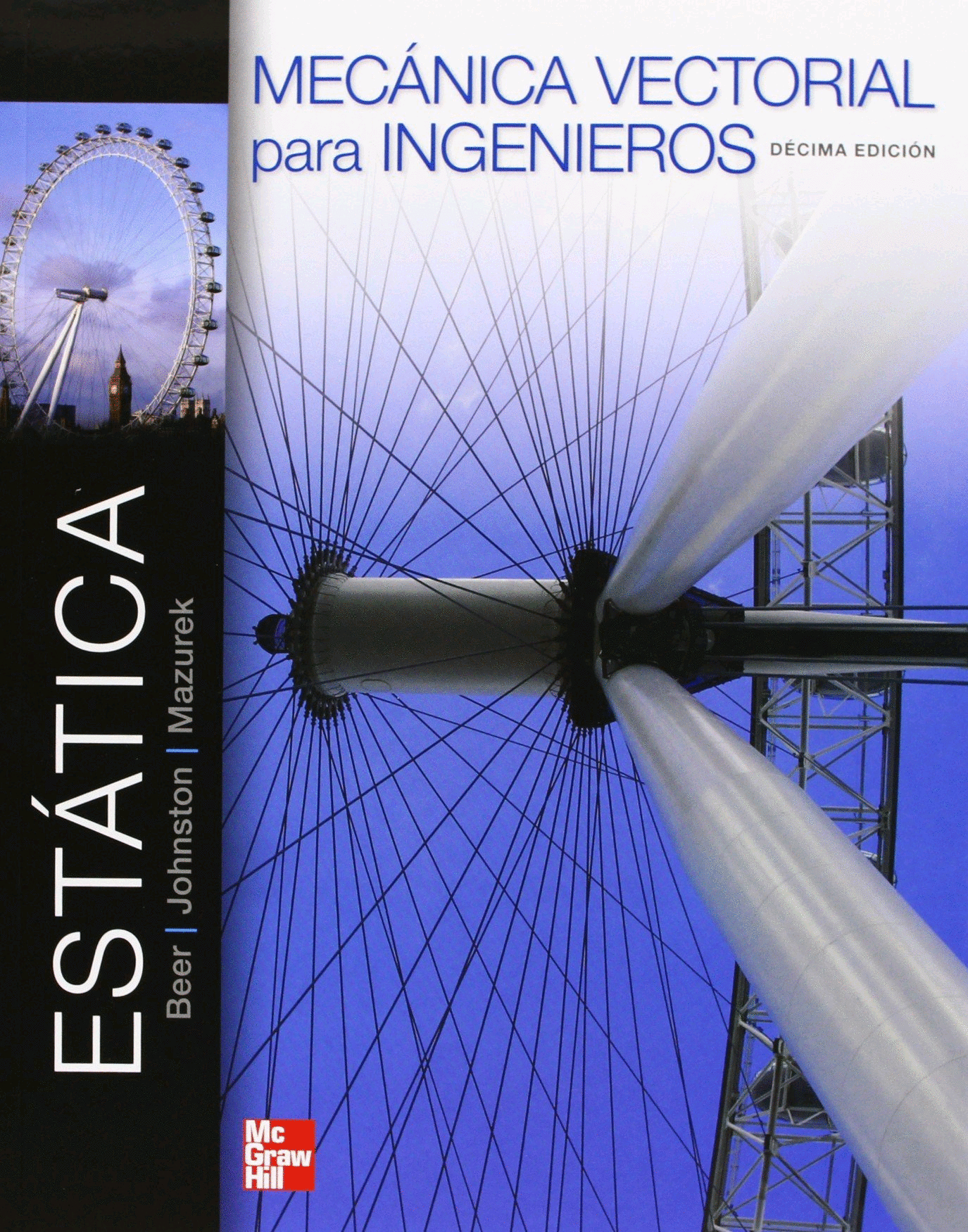 MECANICA VECTORIAL PARA INGENIEROS: ESTATICA 10A ED.