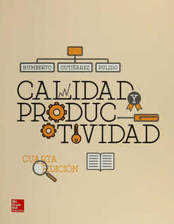 CALIDAD Y PRODUCTIVIDAD / CUARTA EDICION