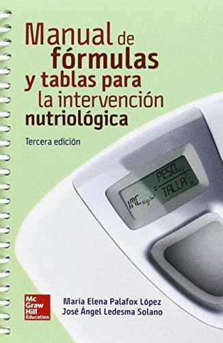 MANUAL DE FORMULAS Y TABLAS PARA LA INTERVENCION NUTRIOLOGICA 3RA EDICION