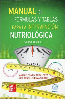 MANUAL DE FORMULAS Y TABLAS PARA LA INTERVENCION NUTRIOLOGICA 4A ED.