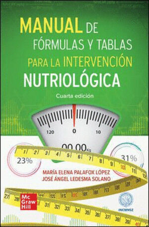 MANUAL DE FORMULAS Y TABLAS PARA LA INTERVENCION NUTRIOLOGICA 4A ED.