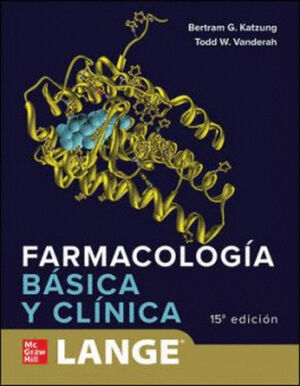 KATZUNG FARMACOLOGIA BASICA Y CLINICA 15A EDICION