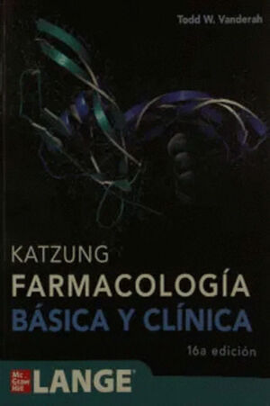 KATZUNG FARMACOLOGÍA BÁSICA Y CLÍNICA 16A EDICION