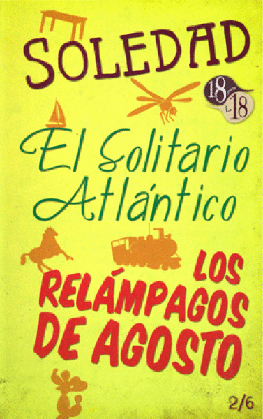 SOLEDAD / EL SOLITARIO ATLANTICO / RELAMPAGOS DE AGOSTO