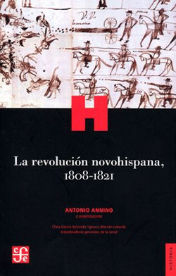 LA REVOLUCIÓN NOVOHISPANA, 1808-1821