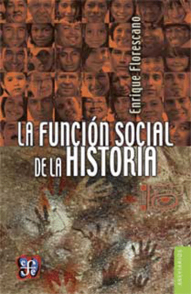 FUNCION SOCIAL DE LA HISTORIA, LA